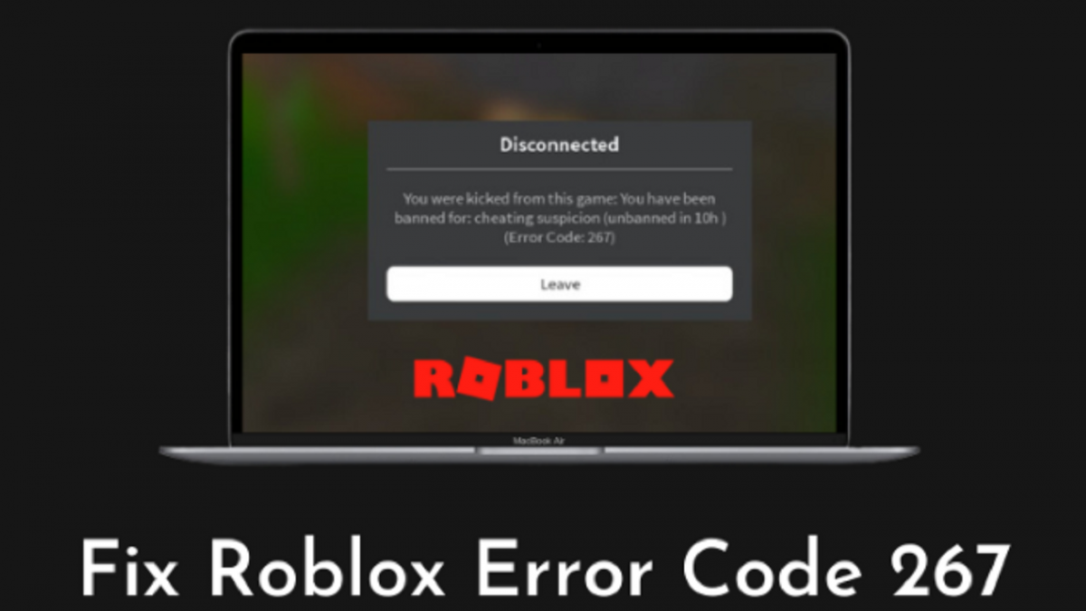 Roblox Error Code 267 Here S How To Fix It Brunchvirals - roblox code error 267